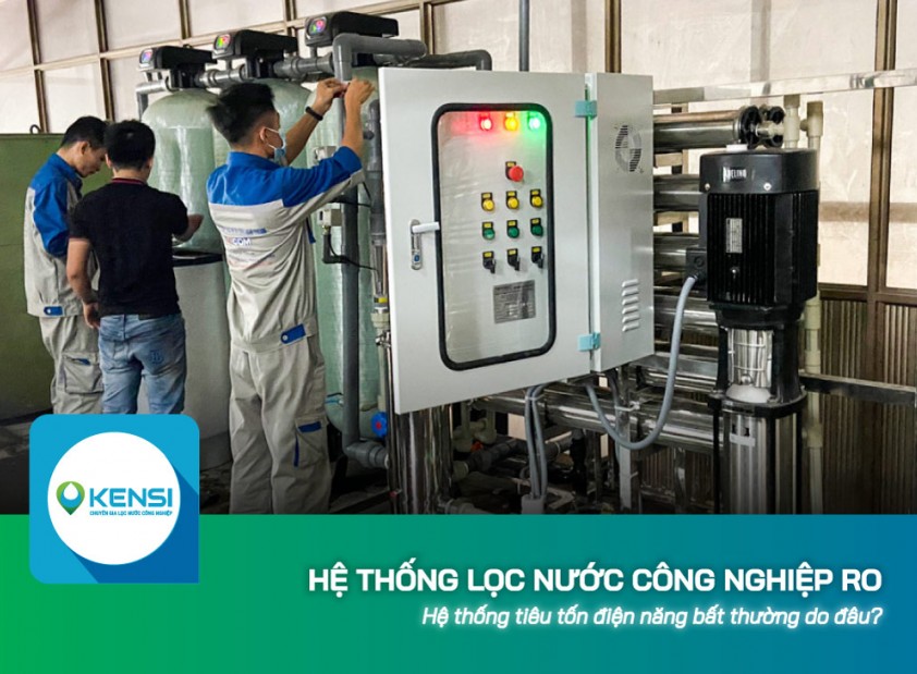 Hệ thống lọc nước công nghiệp RO tiêu tốn điện năng bất thường do đâu?