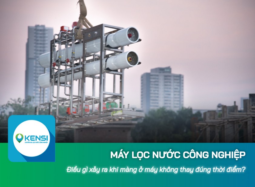 Điều gì xảy ra khi màng ở máy lọc nước công nghiệp RO không được thay đúng thời điểm?