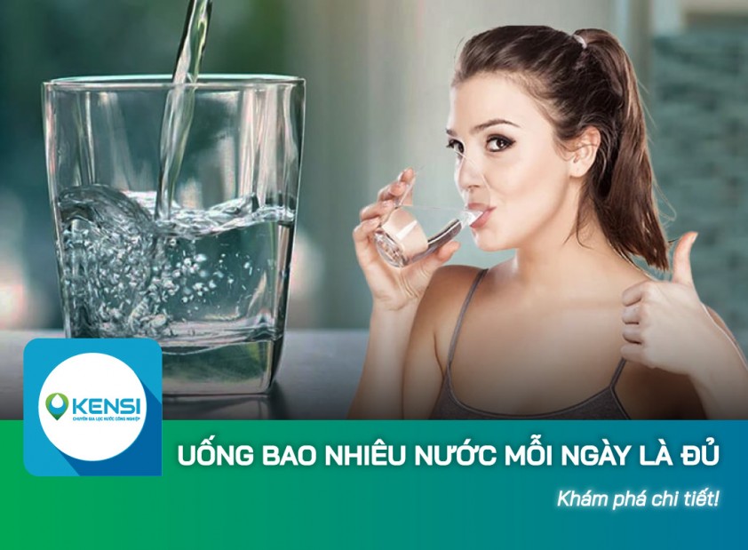 Uống bao nhiêu nước mỗi ngày là đủ theo khoa học?
