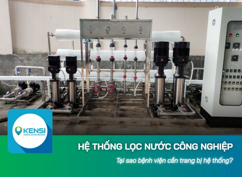 Tại sao bệnh viện cần trang bị hệ thống lọc nước công nghiệp?