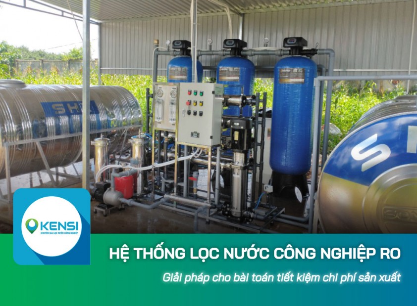 Hệ thống lọc nước công nghiệp RO và bài toán tiết kiệm chi phí sản xuất