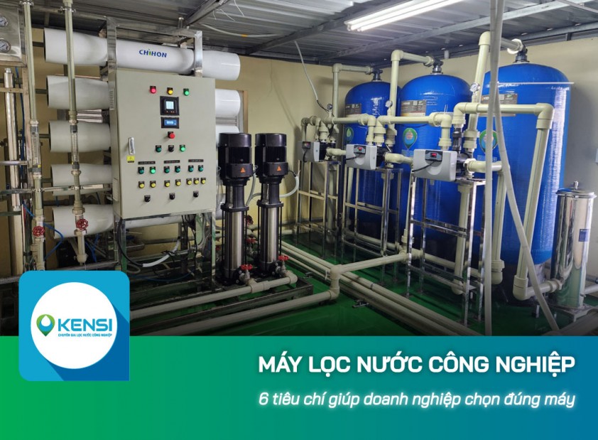 6 tiêu chí giúp doanh nghiệp chọn đúng máy lọc nước công nghiệp