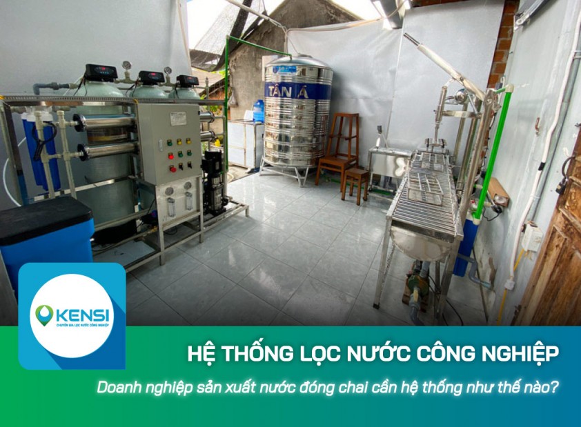 Doanh nghiệp sản xuất nước uống đóng chai cần hệ thống lọc nước công nghiệp như thế nào?