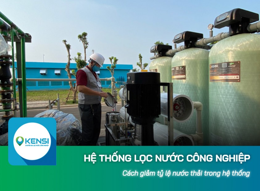 Cách giảm tỷ lệ nước thải trong hệ thống lọc nước công nghiệp RO