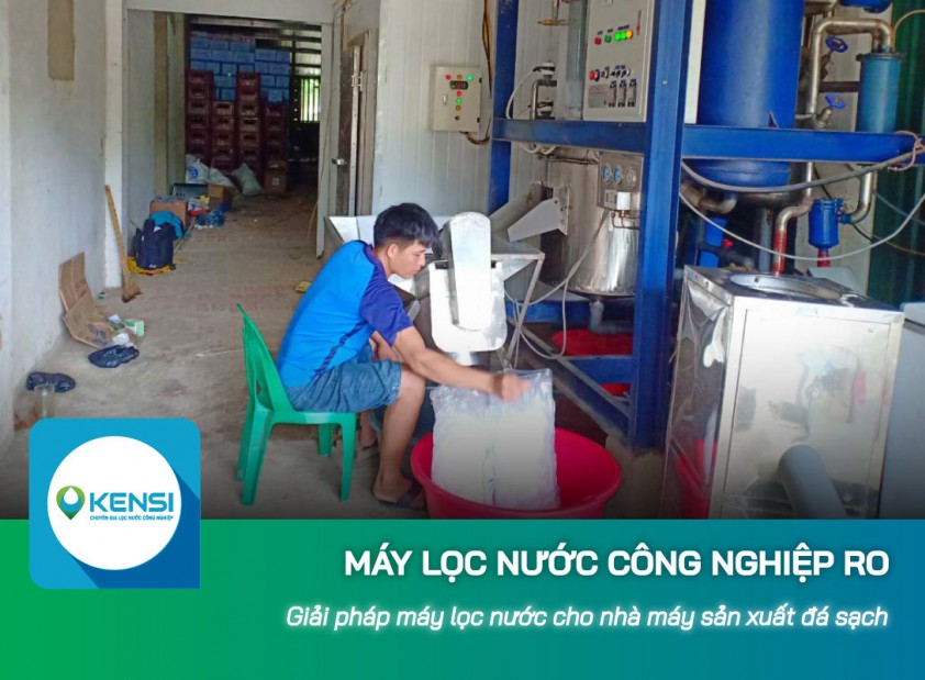 Giải pháp máy lọc nước công nghiệp RO cho nhà máy sản xuất đá sạch