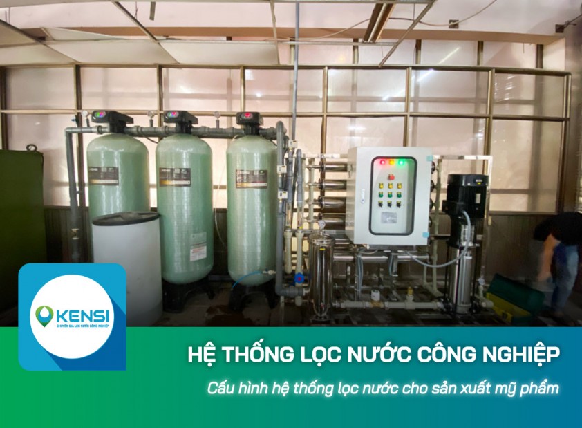 Cấu hình hệ thống lọc nước công nghiệp cho sản xuất mỹ phẩm
