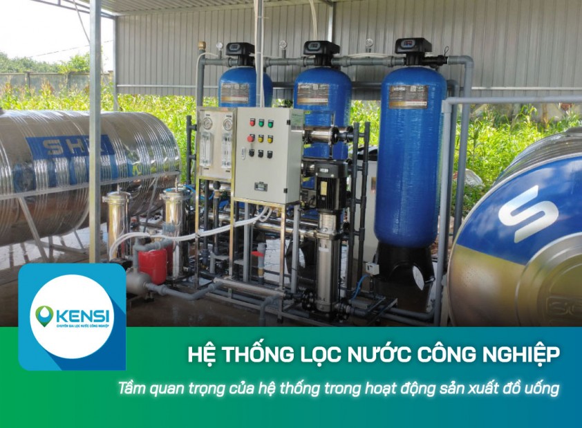 Tầm quan trọng của hệ thống lọc nước công nghiệp RO trong hoạt động sản xuất đồ uống