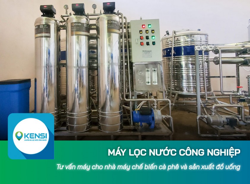 Tư vấn máy lọc nước công nghiệp cho nhà máy chế biến cà phê và sản xuất đồ uống
