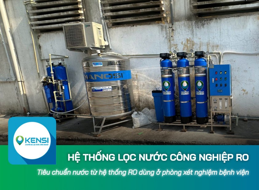 Tiêu chuẩn nước đầu ra của hệ thống lọc nước công nghiệp RO dùng ở phòng xét nghiệm bệnh viện