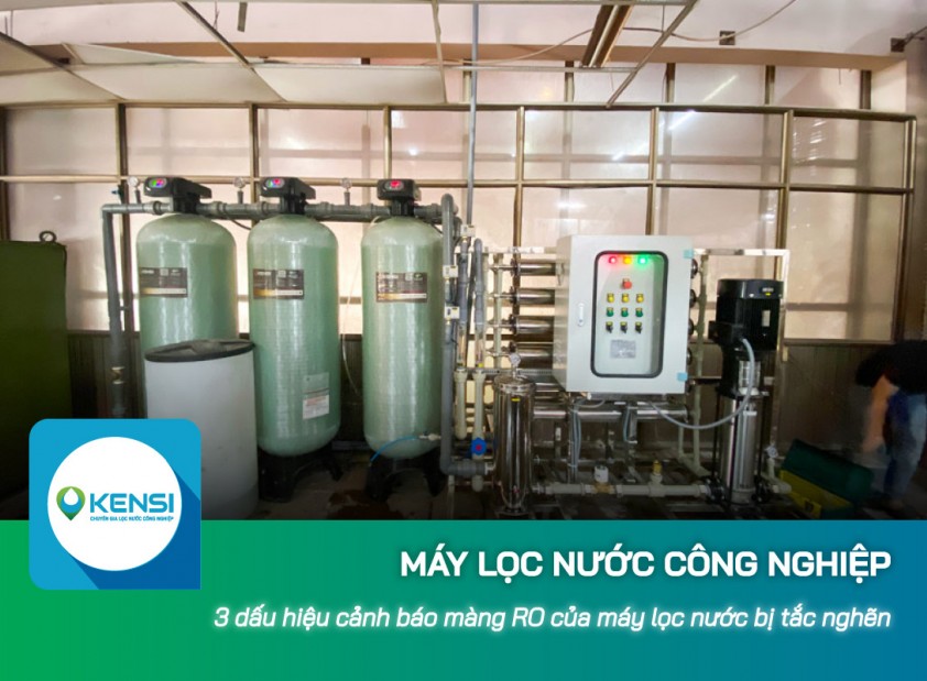 3 dấu hiệu cảnh báo màng RO của máy lọc nước công nghiệp đang bị tắc nghẽn
