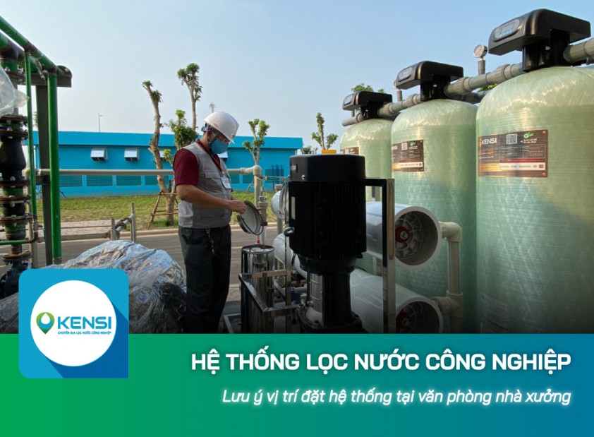 Lưu ý vị trí đặt hệ thống lọc nước công nghiệp RO tại văn phòng nhà xưởng