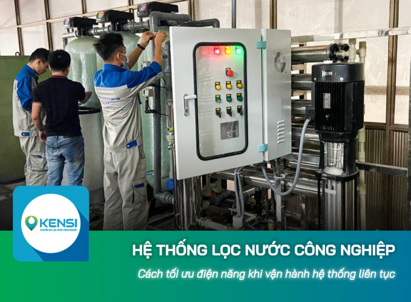 Cách tối ưu điện năng khi vận hành hệ thống lọc nước công nghiệp RO liên tục