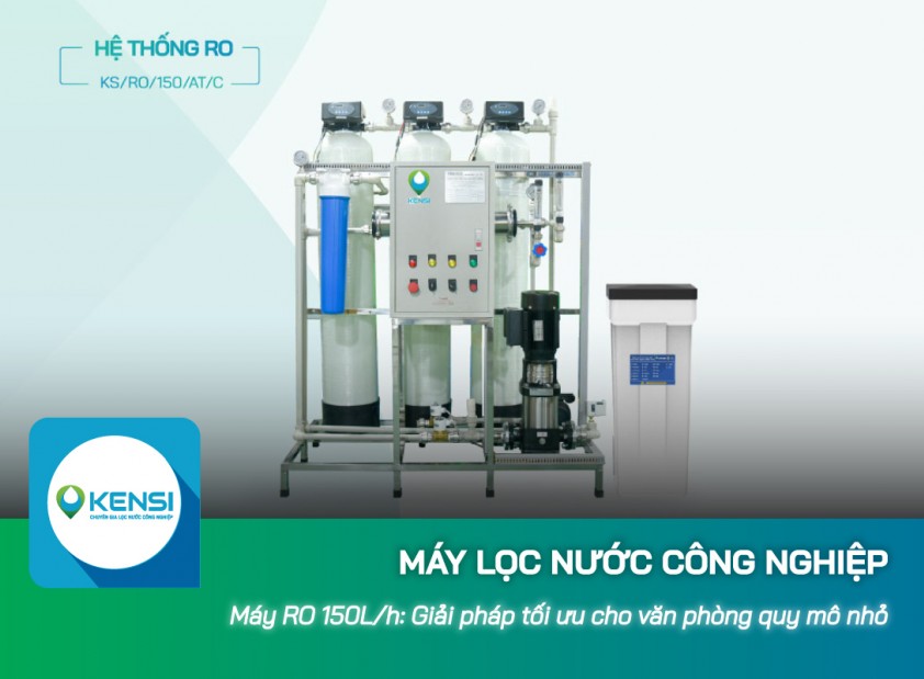 Máy lọc nước công nghiệp RO 150L/h: Giải pháp tối ưu cho văn phòng quy mô nhỏ