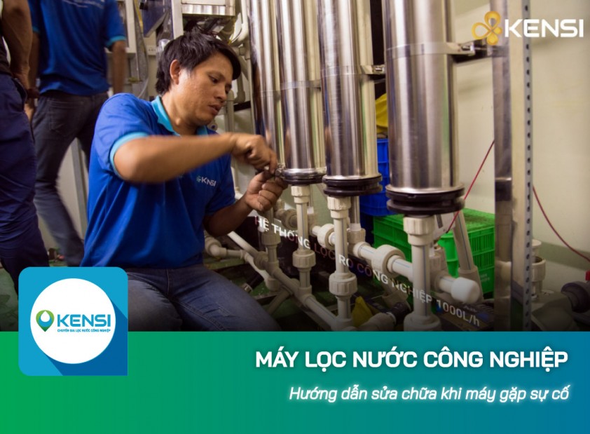 Hướng dẫn sửa chữa máy lọc nước công nghiệp khi gặp sự cố