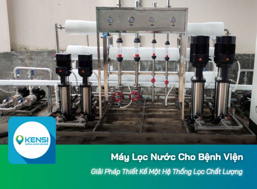 Giải pháp thiết kế hệ thống lọc nước cho bệnh viện và cơ sở y tế