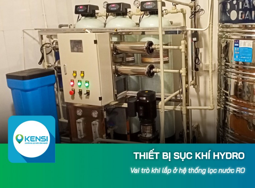 Vai trò của thiết bị sục khí Hydro và ứng dụng trong máy lọc nước công nghiệp