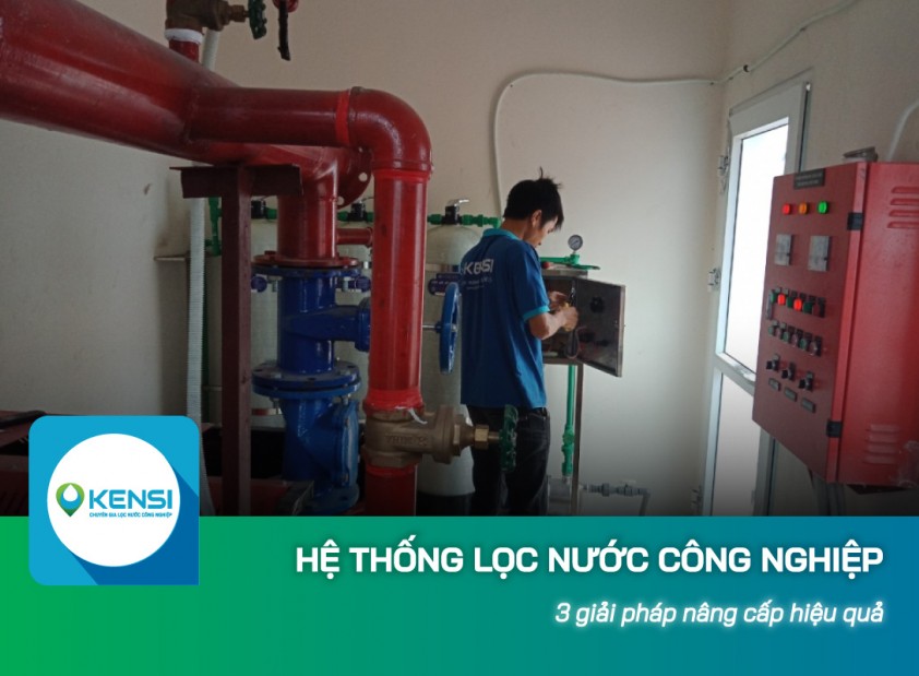 Nâng cấp hệ thống lọc nước công nghiệp RO tăng hiệu suất và tiết kiệm chi phí