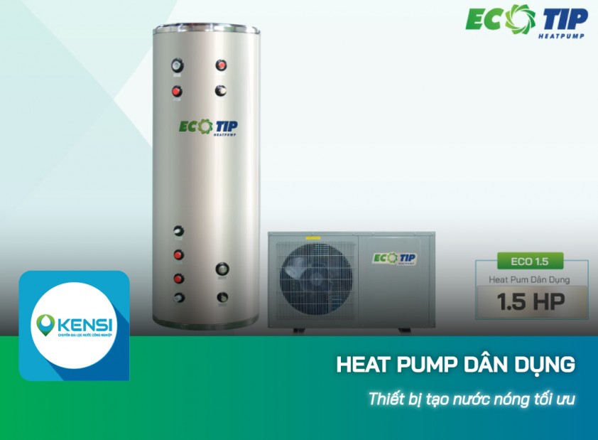 Heat Pump - Thiết bị tạo nước nóng dân dụng tối ưu