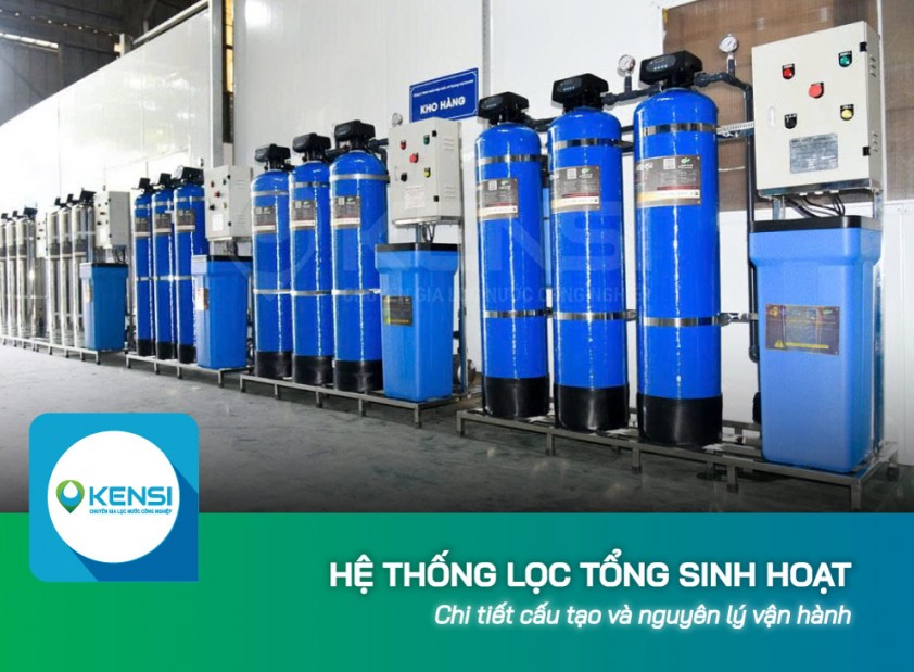 Cấu tạo hệ thống lọc tổng sinh hoạt: Phân tích chi tiết từ kỹ thuật đến nguyên lý vận hành